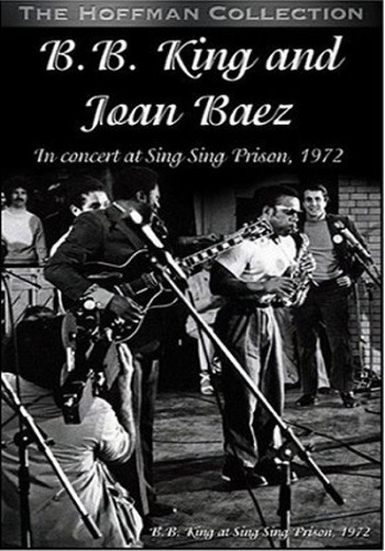 BB King & Joan Baez in concert at Sing Sing Prison 1972 (2004)