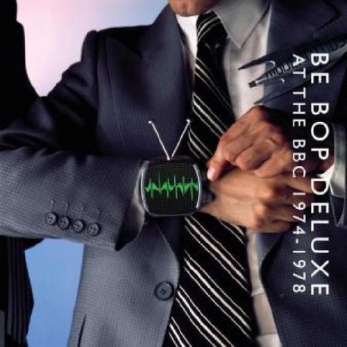 Be Bop Deluxe - At The BBC 1975-1978 (2013)