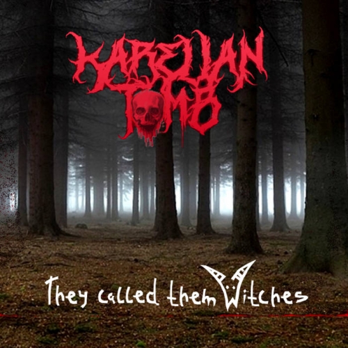 Karelian Tomb - They Called Them Witches (2021)