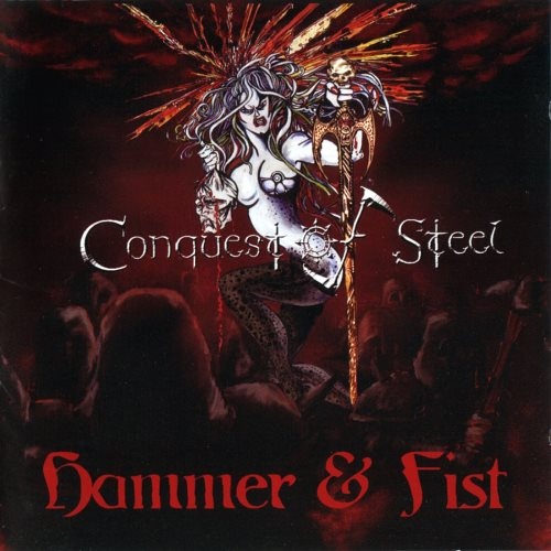 Conquest Of Steel - Наmmеr & Fist (2007)