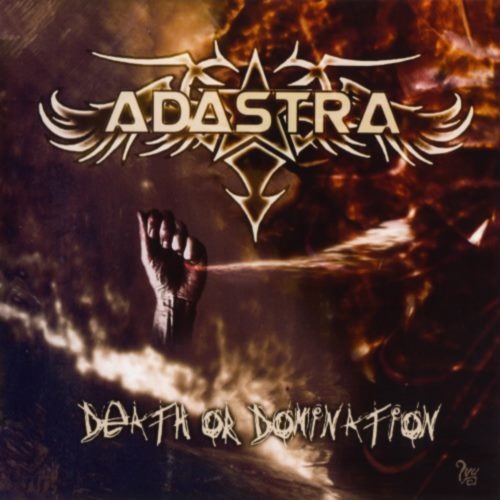 Adastra - Dеаth Оr Dоminаtiоn (2008)