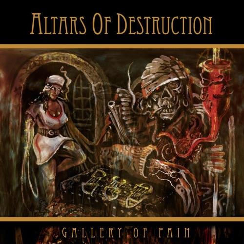 Altars Of Destruction - Gаllеrу Оf Раin (2010)
