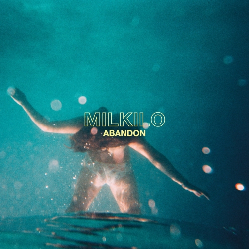 Milkilo - Abandon (2021)