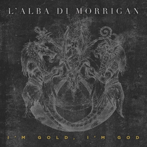 L'Alba di Morrigan - I'm Gold, I'm God (2021)