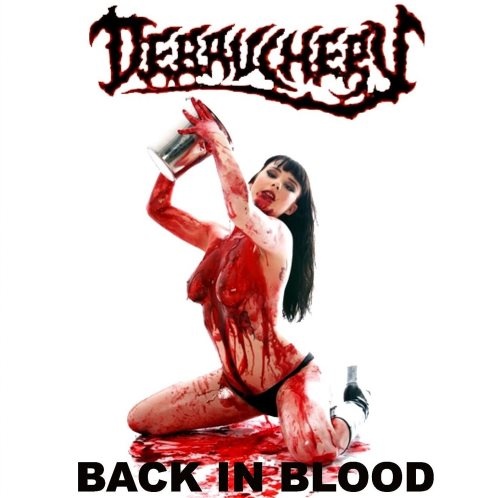 Debauchery - Васk In Вlооd [Limitеd Еditiоn] (2007)