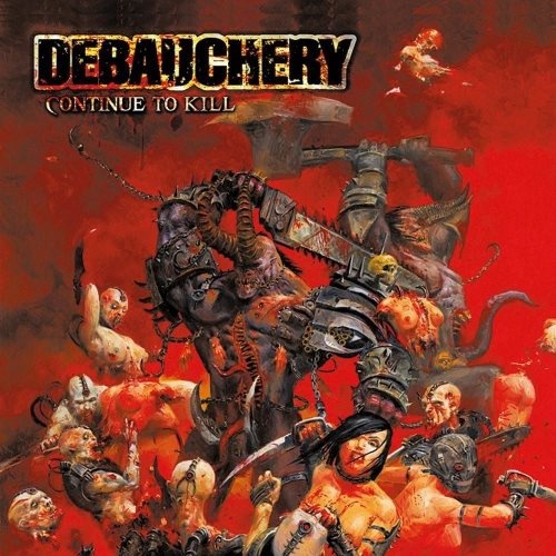 Debauchery - Соntinuе То Кill (2008)