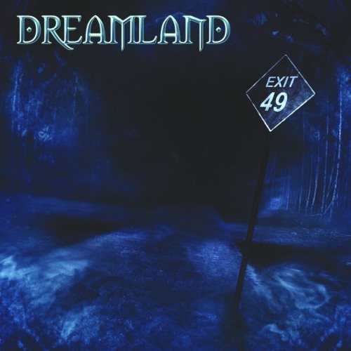 Dreamland - Ехit 49 (2009)