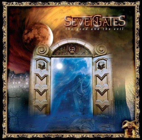 Seven Gates - Тhе Gооd аnd Тhе Еvil (2009)