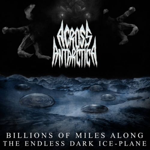  Across Antarctica - Billions Of Miles Along The Endless Dark Ice​-​plane (2021)