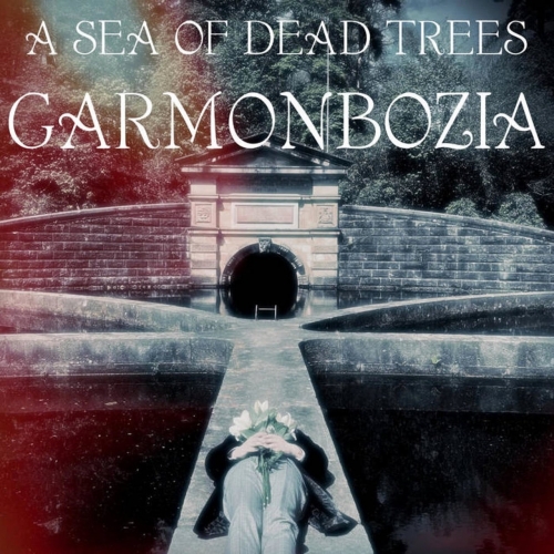 A Sea of Dead Trees - Garmonbozia (2021)