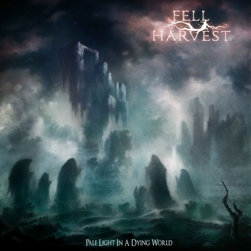 Fell Harvest - Pale Light in a Dying World (2021)