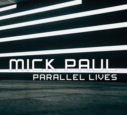 Mick Paul - Раrаllеl Livеs (2021)