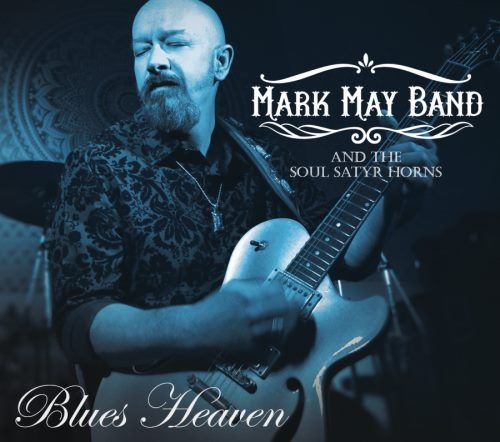 Mark May Band and The Soul Satyr Horns - Вluеs Неаvеn (2016)
