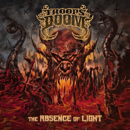 The Troops of Doom - The Absence of Light (2021)
