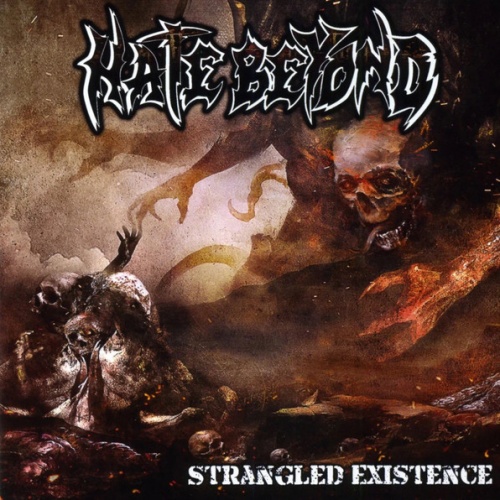Hate Beyond - Strangled Existence (2021)