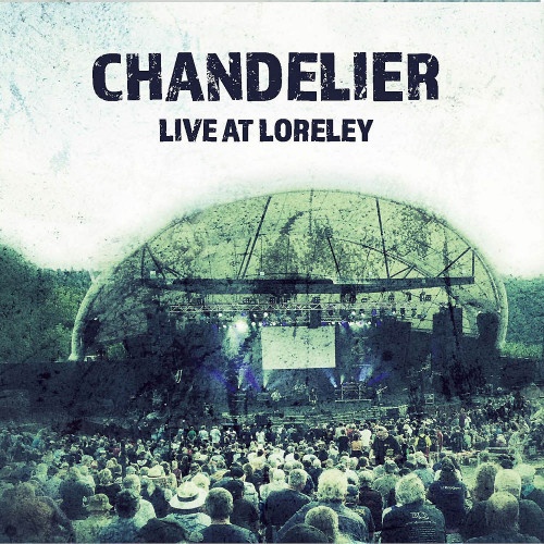 Chandelier - Live At Loreley (2020) [DVDRip]