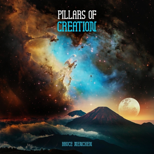 Bruce Menchen - Pillars Of Creation (2021)