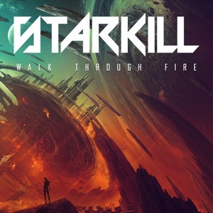 Starkill - Walk Through Fire (Single) (2021) Starkill - Walk Through Fire (Single) (2021)