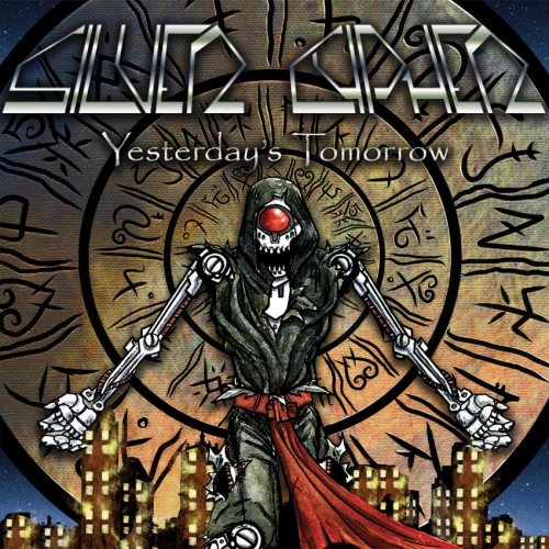 Silver Cypher - Yеstеrdау's Тоmоrrоw (2006)