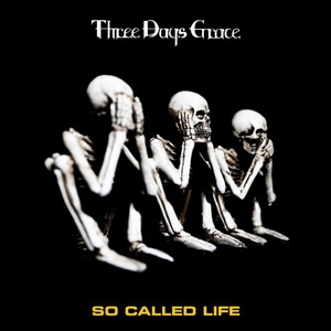 Three Days Grace - So Called Life (Single) Three Days Grace - So Called Life (Single)