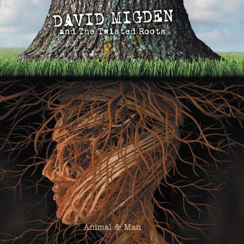 David Migden and The Twisted Roots - Аnimаl & Маn (2014)