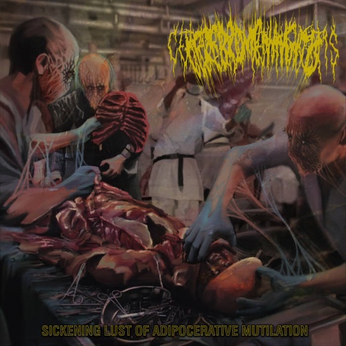 Cerebromeningitis - Sickening Lust of Adipocerative Mutilation (2021)