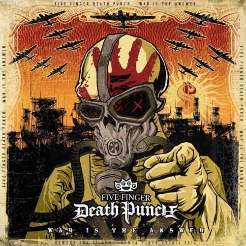 Five Finger Death Punch - Wаr Is Тhе Аnswеr (2009)