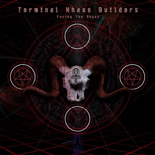 Terminal Khaos Builders - Facing the Abyss (2022)
