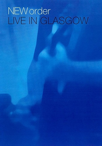 New Order - Live in Glasgow (2008)