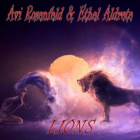 Avi Rosenfeld & Ethel Aldrete - Lions (2022)