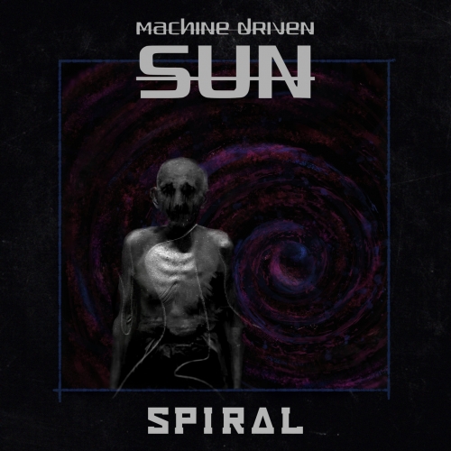 Machine Driven Sun - Spiral (2022)