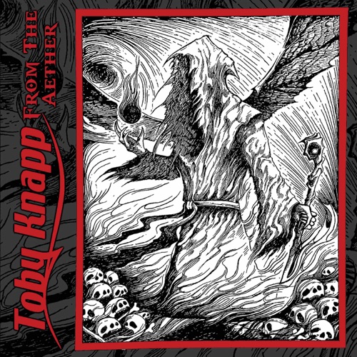 Toby Knapp - From the Aether (2022)