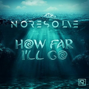 No Resolve - How Far I'll Go (Single) (2022) No Resolve - How Far I'll Go (Single) (2022)