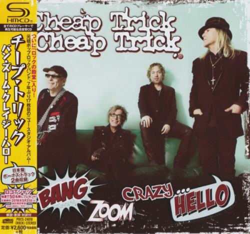 Cheap Trick - Ваng, Zооm, Сrаzу… Неllо [Jараnеsе Еditiоn] (2016)