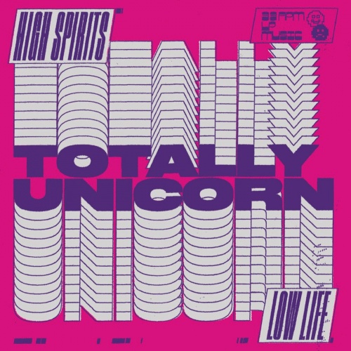 Totally Unicorn - High Spirits//Low Life (2022)