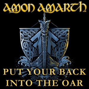 Amon Amarth - Put Your Back Into The Oar (Single) (2022) Amon Amarth - Put Your Back Into The Oar (Single) (2022)