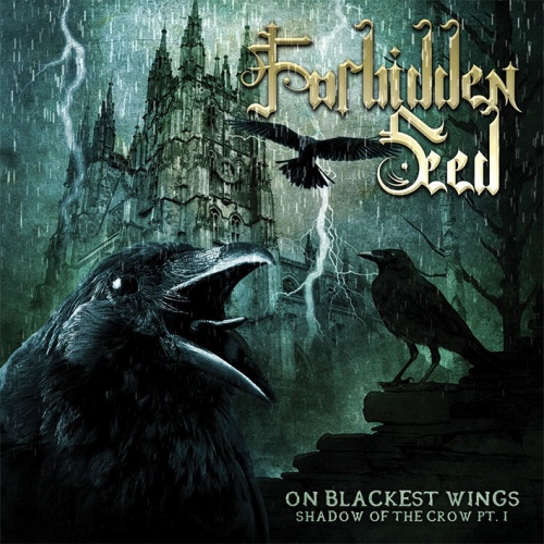 Forbidden Seed - On Blackest Wings, Shadow of the Crow Pt. I (2022)