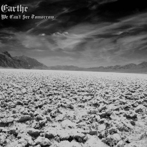 Earthe - We Can't See Tomorrow (2022)