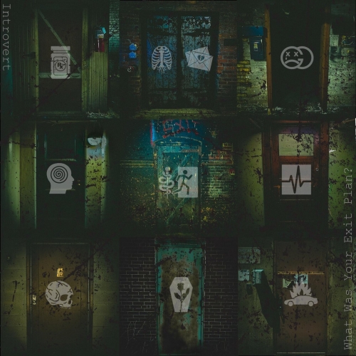 Introvert - What Was Your Exit Plan? (2022)