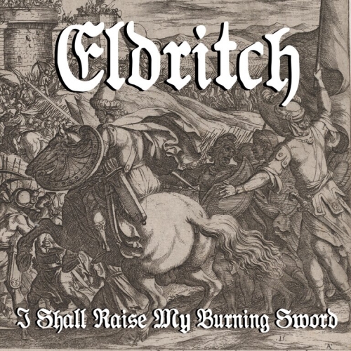 Eldritch - I Shall Raise My Burning Sword (2022)