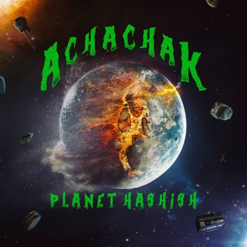 Achachak - Planet Hashish (2022)