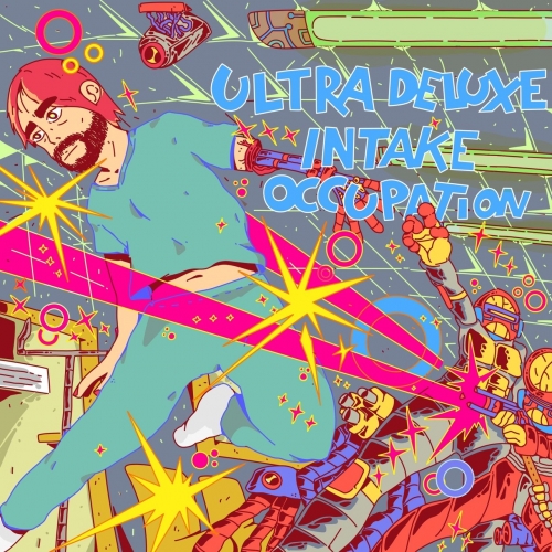 Ultra Deluxe - Intake Occupation (2022)