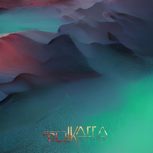 Mulkarra - Ethos (2022)