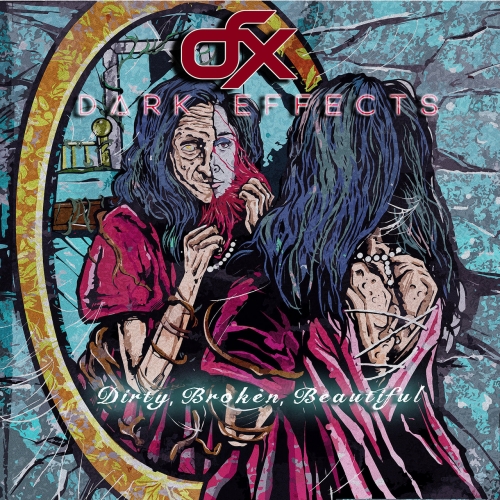 Dark Effects - Dirty Broken Beautiful (2022)