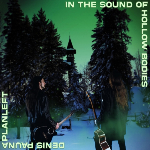 Planleft - In The Sound of Hollow Bodies (2022)