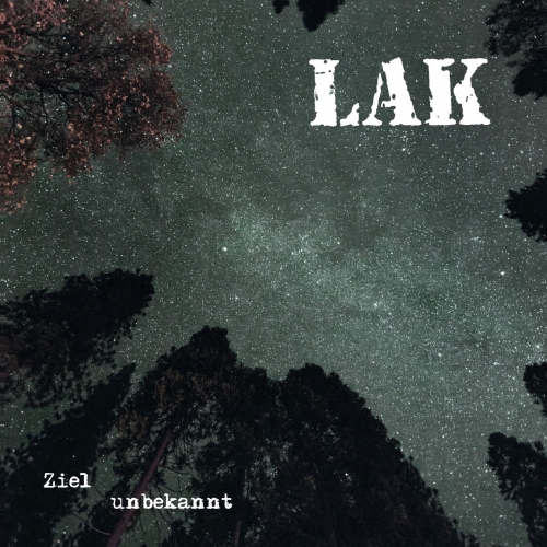 L.a.K - Ziel unbekannt (2022)