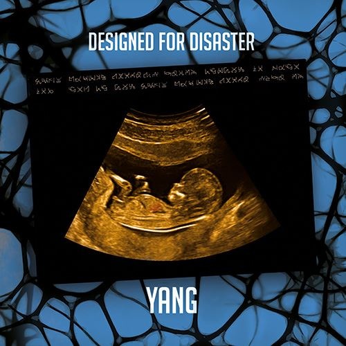 Yang - Dеsignеd Fоr Disаstеr (2022)