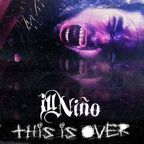 Ill Nino - This Is Over (Single) (2022)