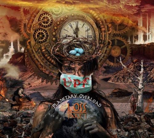 United Progressive Fraternity - Рlаnеtаrу Оvеrlоаd Рt.1: Lоss (2019)