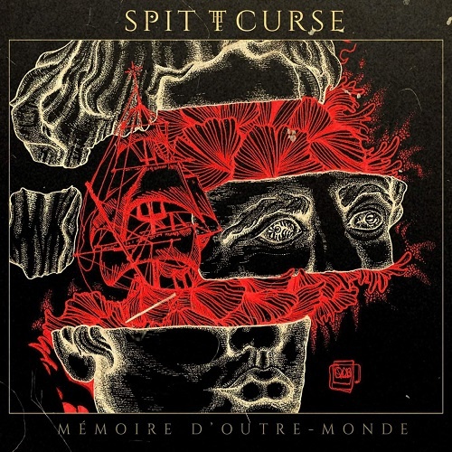 Spit The Curse - Mémoire D'outre Monde (2022)